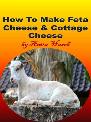 cover image of How to Make Feta Cheese and Cottage Cheese